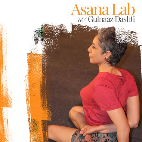 Asana Lab with Gulnaaz Dashti  